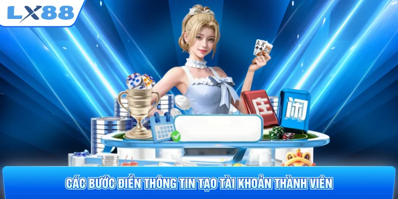 Các bước điền thông tin tạo tài khoản thành viên