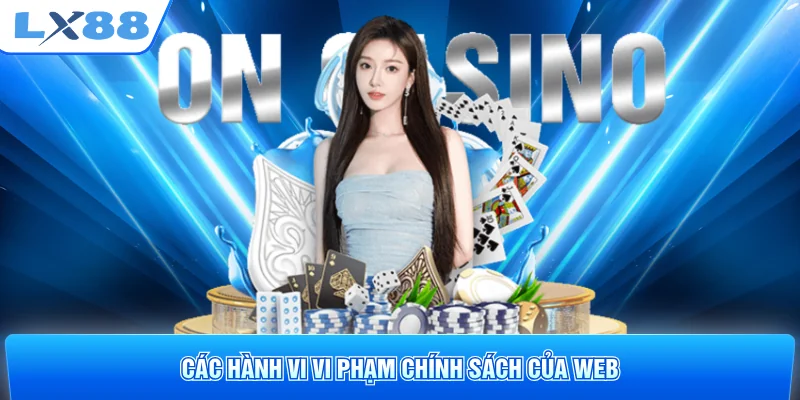 Các hành vi vi phạm chính sách của web