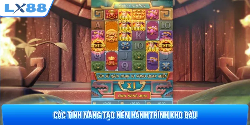 Các tính năng tạo nên hành trình kho báu
