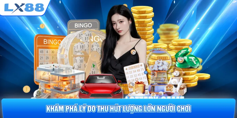 Khám phá lý do thu hút lượng lớn người chơi
