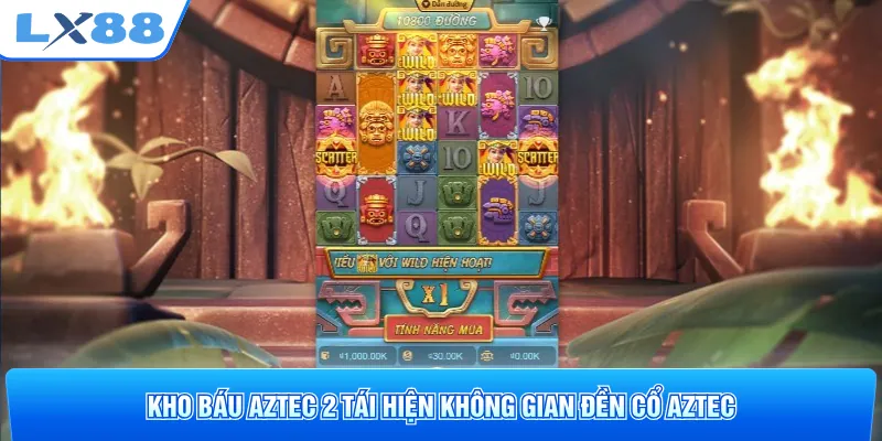 Kho báu Aztec 2 tái hiện không gian đền cổ Aztec